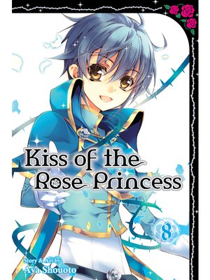 cover image of Kiss of the Rose Princess, Volume 8